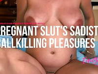 Pregnant Sluts Sadistic Ballkilling Pleasures